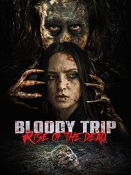 Bloody Trip: Rise of the Dead